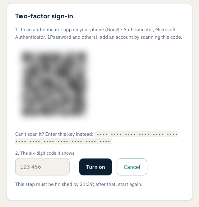 The setup step: scan this code in an authenticator app, a key to type in instead, a box for the six-digit code, Turn on and Cancel, and a time by which the step must be finished