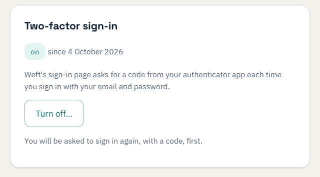The Two-factor sign-in card showing on, since 4 October 2026, with a Turn off button and a note: you will be asked to sign in again, with a code, first